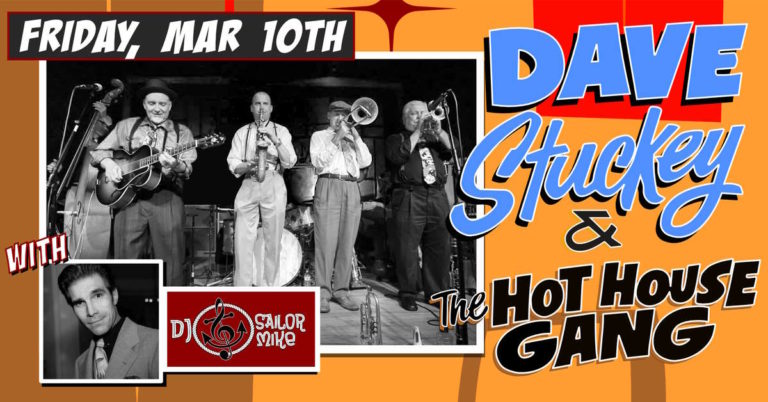 Dave Stuckey and the Hot House Gang March 10, 2023