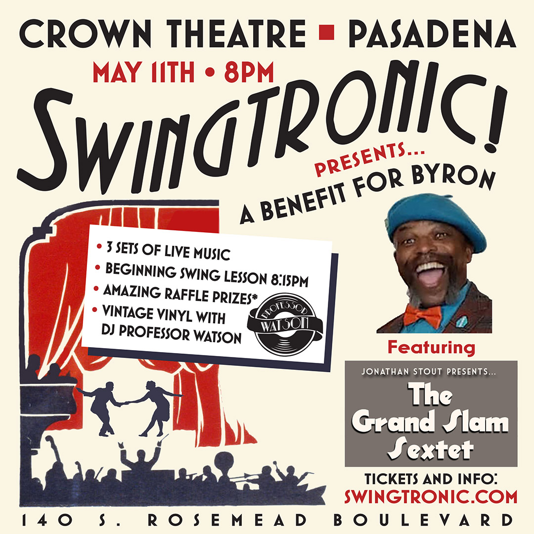 Swingtronic presents A Benefit for Byron featuring The Grand Slam Sextet!