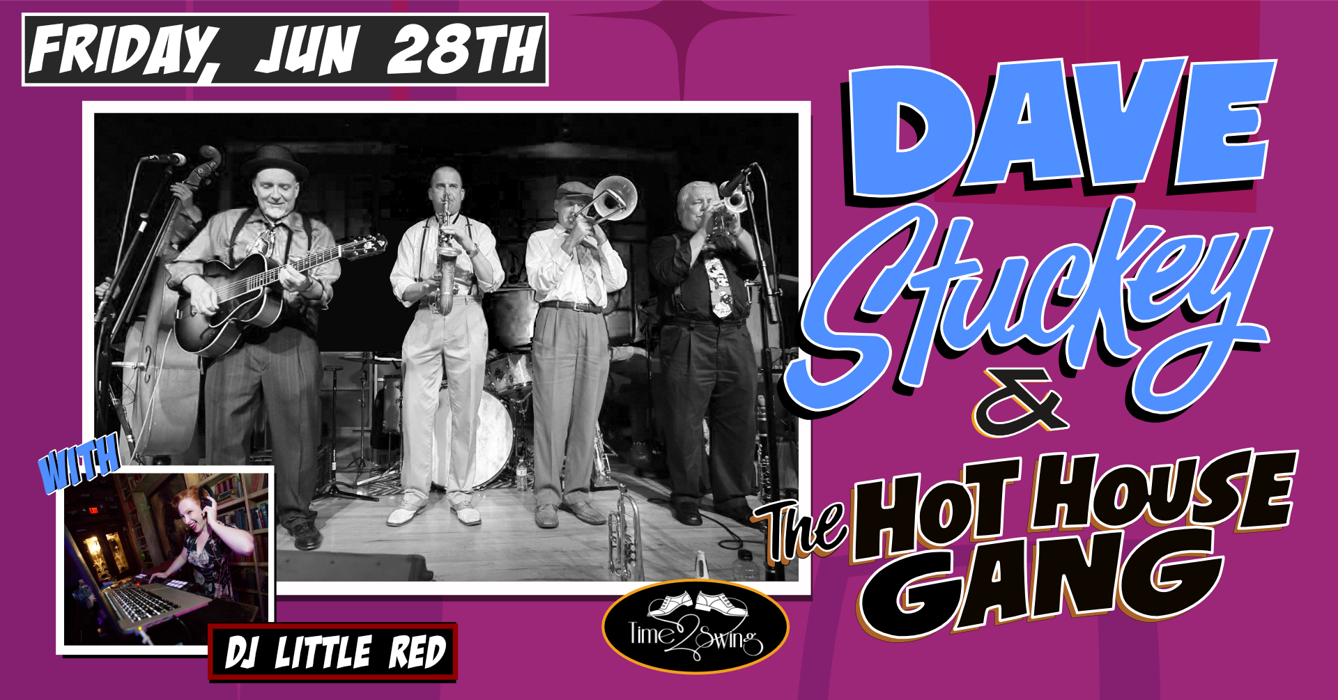 DAVE STUCKEY & THE HOT HOUSE GANG with DJ LITTLE RED