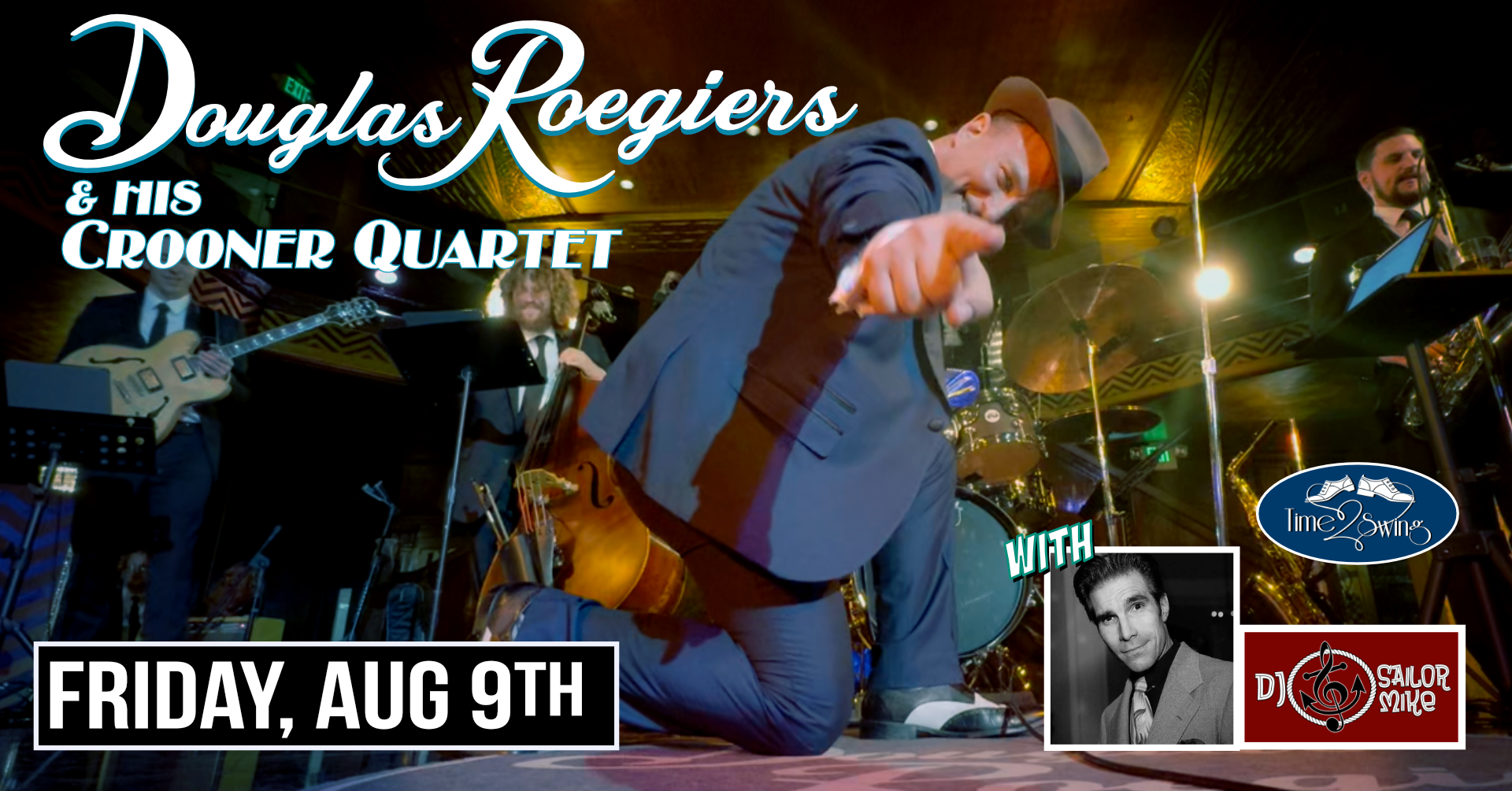 DOUGLAS ROEGIERS & HIS CROONER QUARTET with DJ SAILOR MIKE at The Moose!