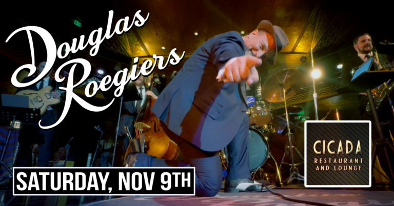 DOUGLAS ROEGIERS returns to The Cicada Club