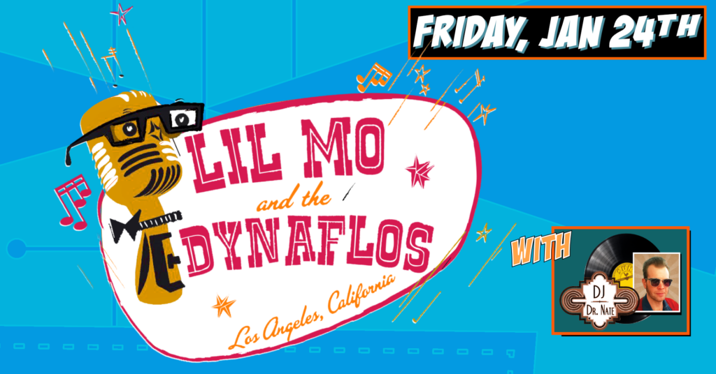 LIL MO & THE DYNAFLOS with DJ DR. NATE at The Moose!