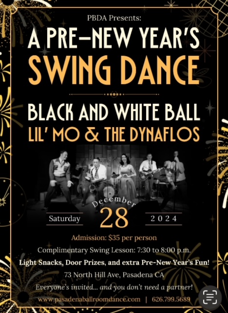 SATURDAY, DEC. 28th, PRE- NEW YEAR’S EVE SWING DANCE “Black & White Ball” w/ LIL’ MO & THE DYNAFLOS! -at PBDA!!