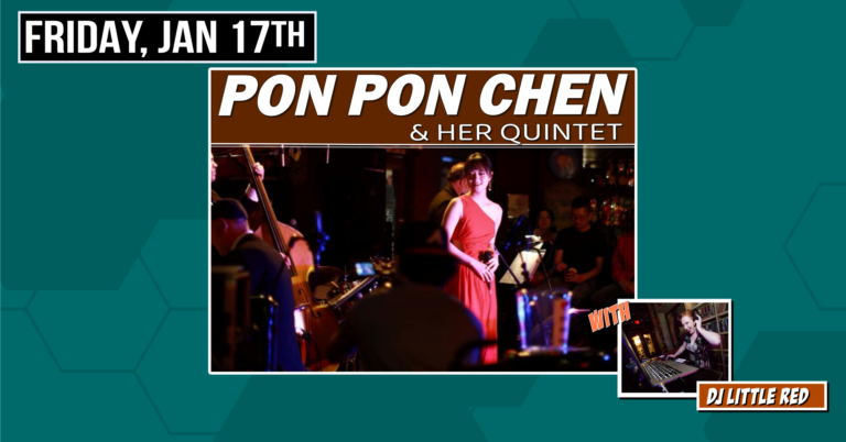 PON PON CHEN & HER QUINTET • Debut at The Moose!