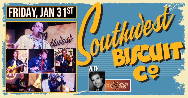 SOUTHWEST BISCUIT COMPANY with DJ SAILOR MIKE at The Moose